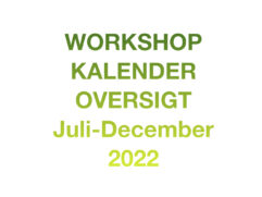WORKSHOP KALENDER OVERSIGT juli-december 2022